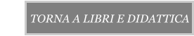 TORNA A LIBRI E DIDATTICA